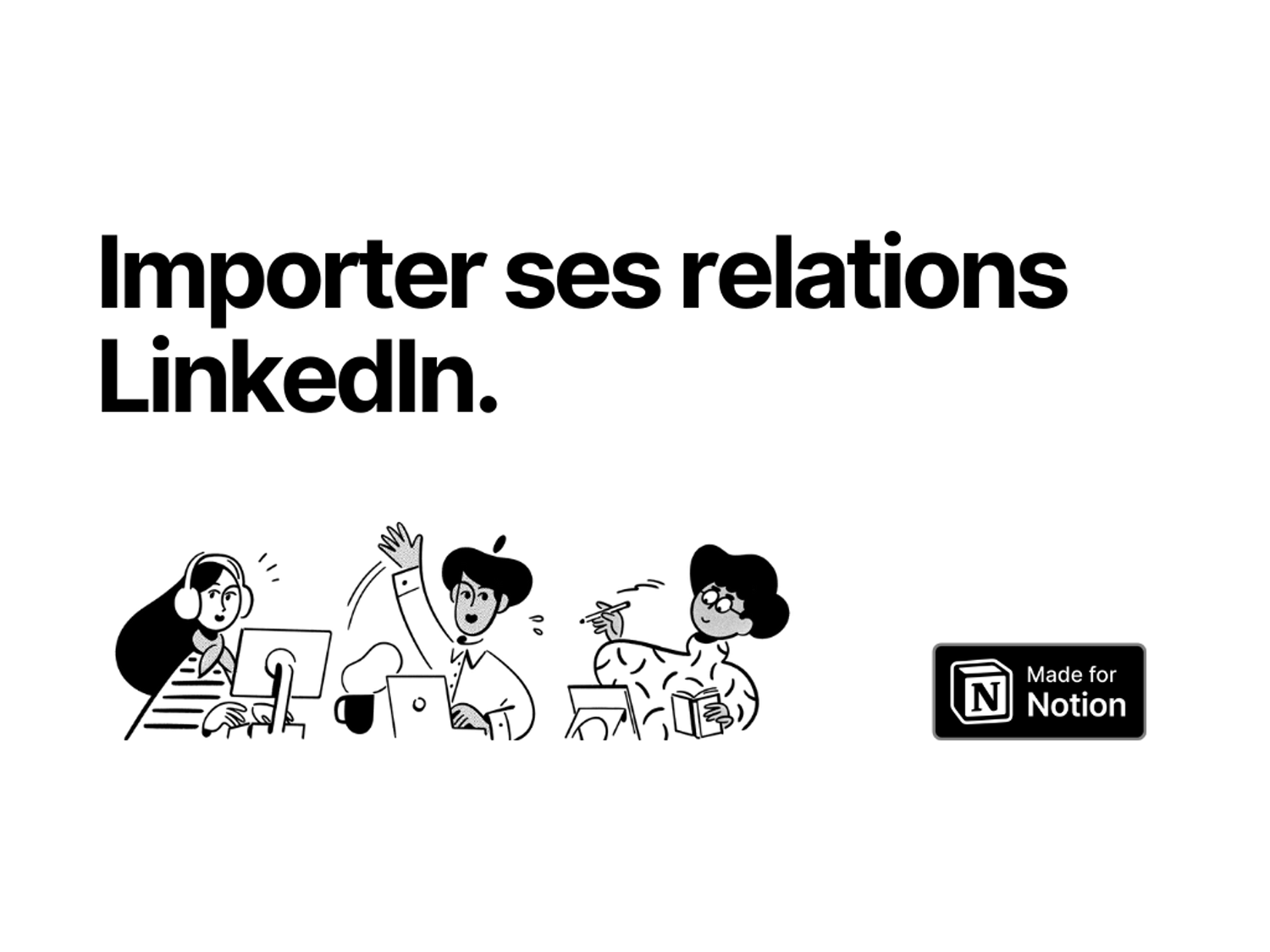 Importer ses relations LinkedIn dans Notion